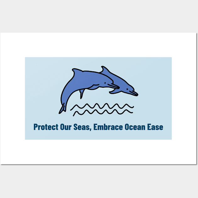 Protect Our Seas, Embrace Ocean Ease Ocean Conservation Wall Art by VOIX Designs